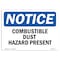 Signmission Safety Sign, OSHA Notice, 7" Height, 10" Width, Combustible Dust Hazard Present Sign, Landscape OS-NS-D-710-L-10719 - alternate 1